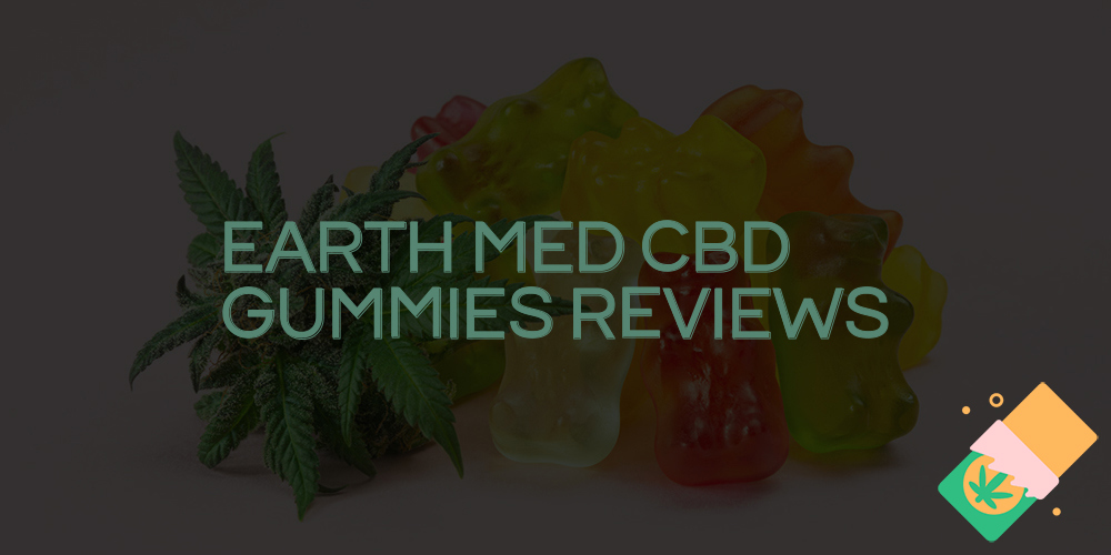 earth med cbd gummies reviews