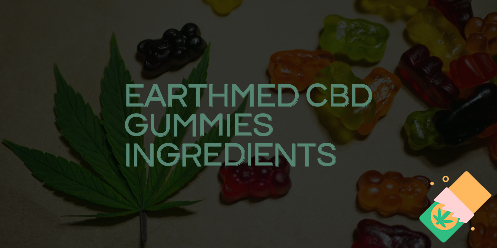earthmed cbd gummies ingredients