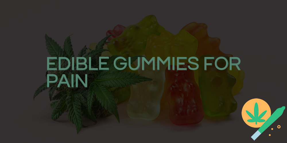 edible gummies for pain