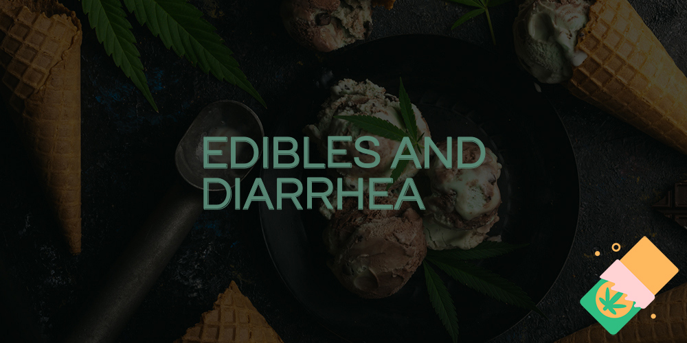 edibles and diarrhea