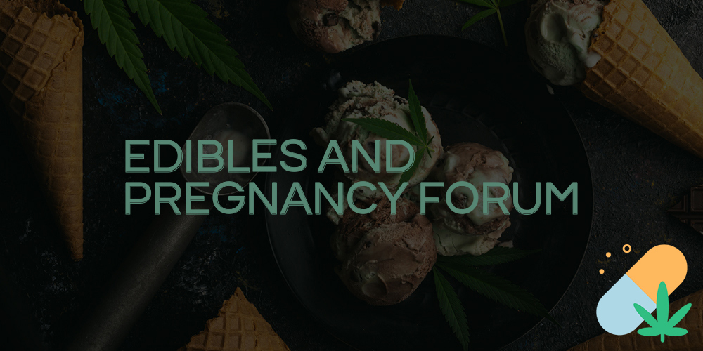 edibles and pregnancy forum