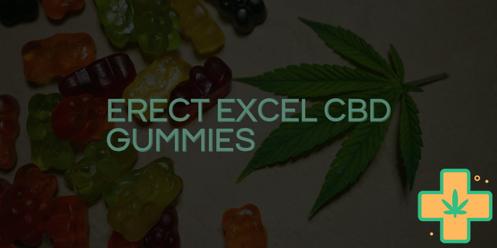 erect excel cbd gummies