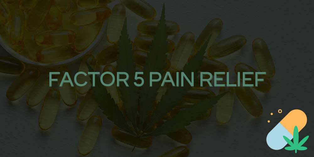 factor 5 pain relief