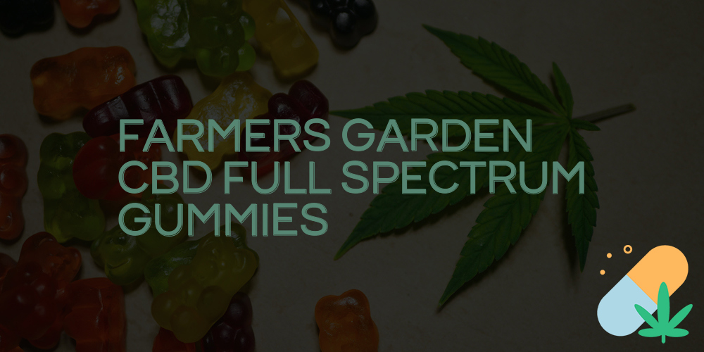 farmers garden cbd full spectrum gummies
