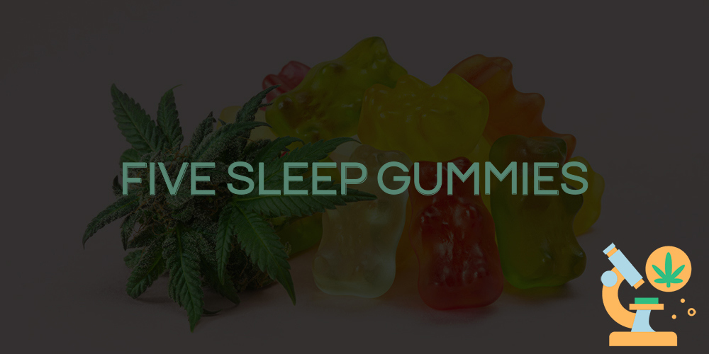 five sleep gummies