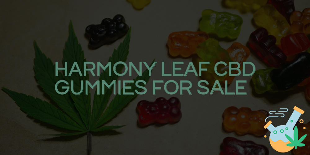 harmony leaf cbd gummies for sale