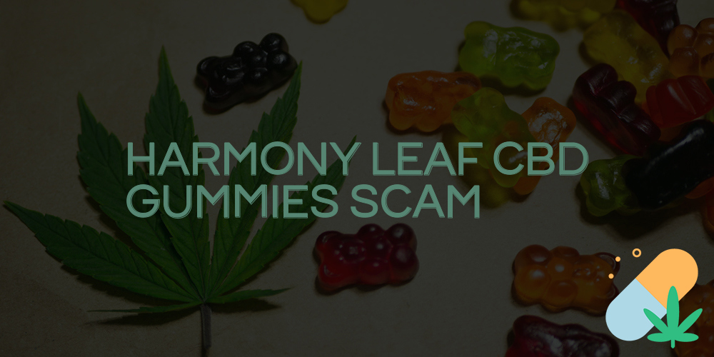 harmony leaf cbd gummies scam