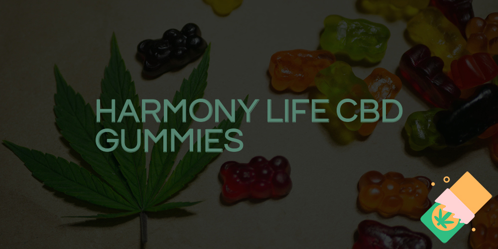 harmony life cbd gummies