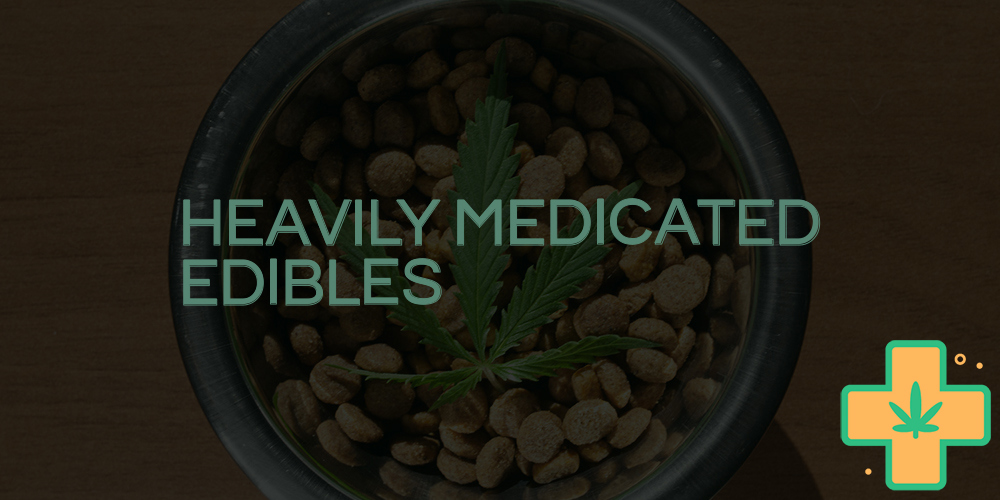 heavily medicated edibles
