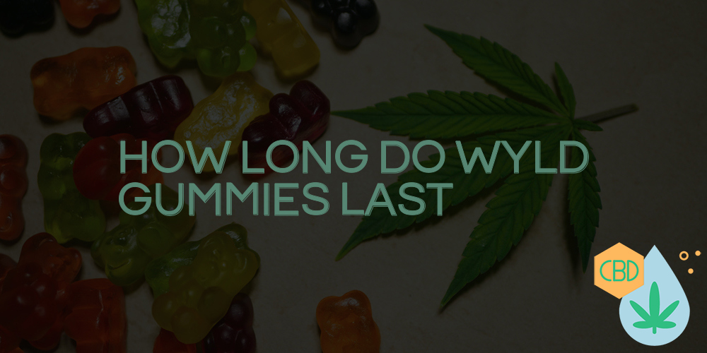 how long do wyld gummies last