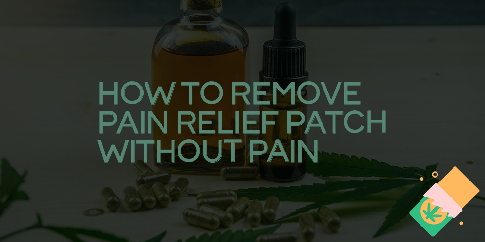 how to remove pain relief patch without pain