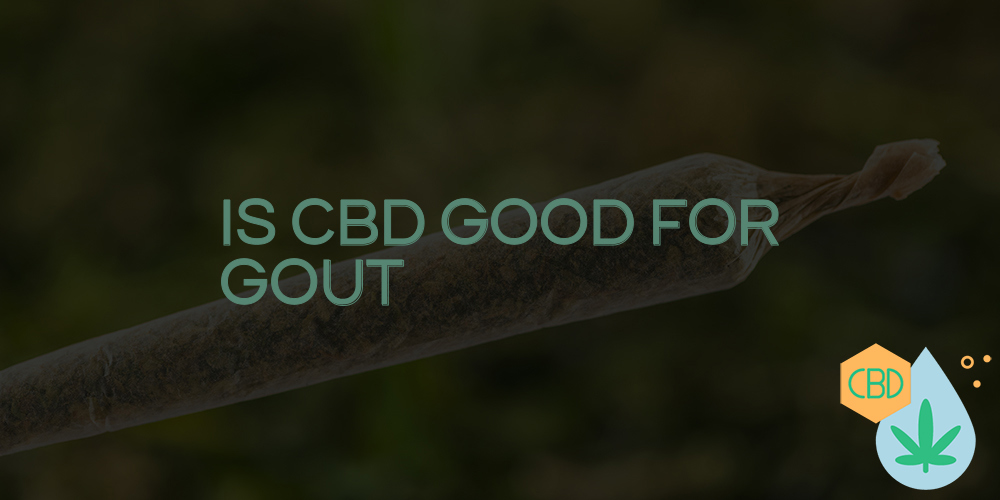 is cbd good for gout