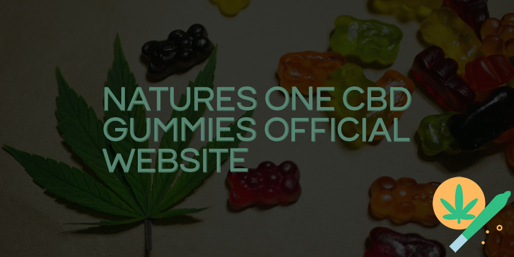 natures one cbd gummies official website