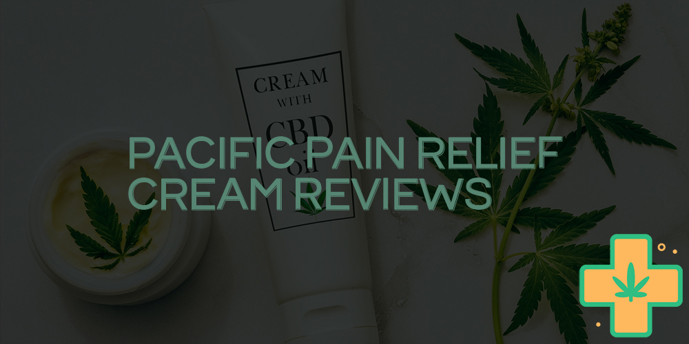 pacific pain relief cream reviews