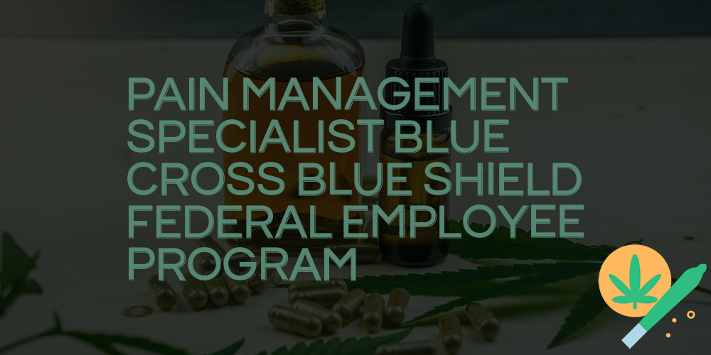 pain management specialist blue cross blue shield federal employee program