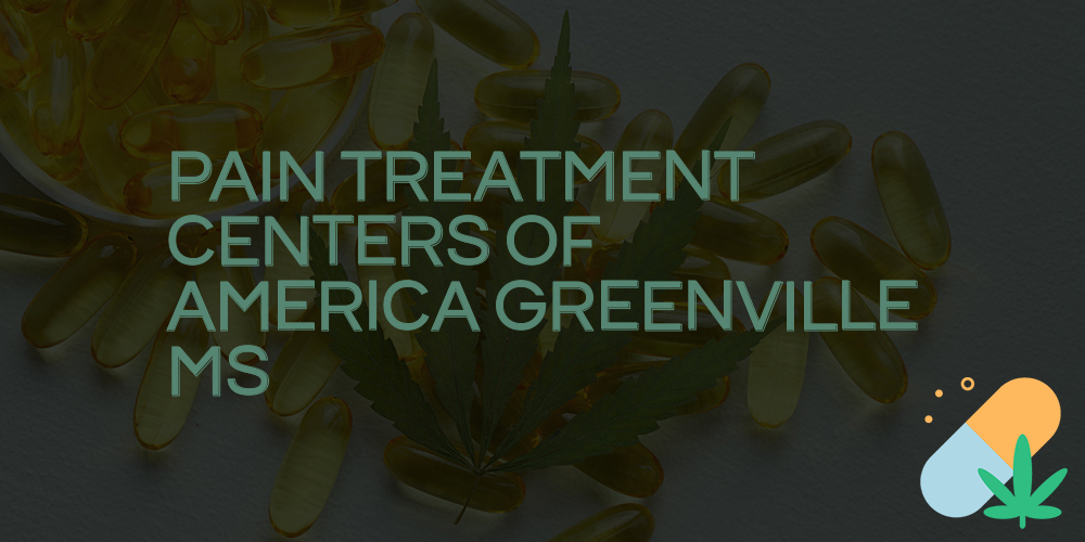 pain treatment centers of america greenville ms