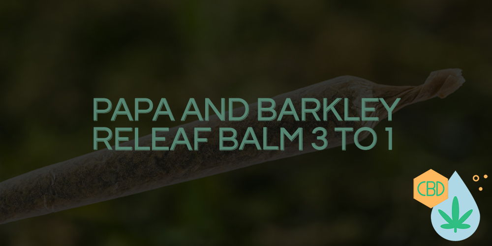 papa and barkley releaf balm 3 to 1